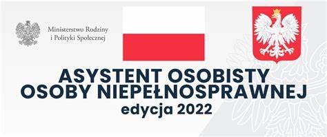 Realizacja Programu Asystent Osobisty Osoby Niepełnosprawnej.