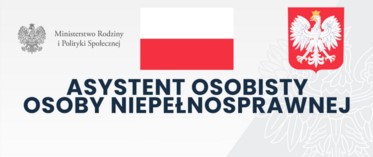 Realizacja Programu  Asystent Osobisty Osoby Niepełnosprawnej