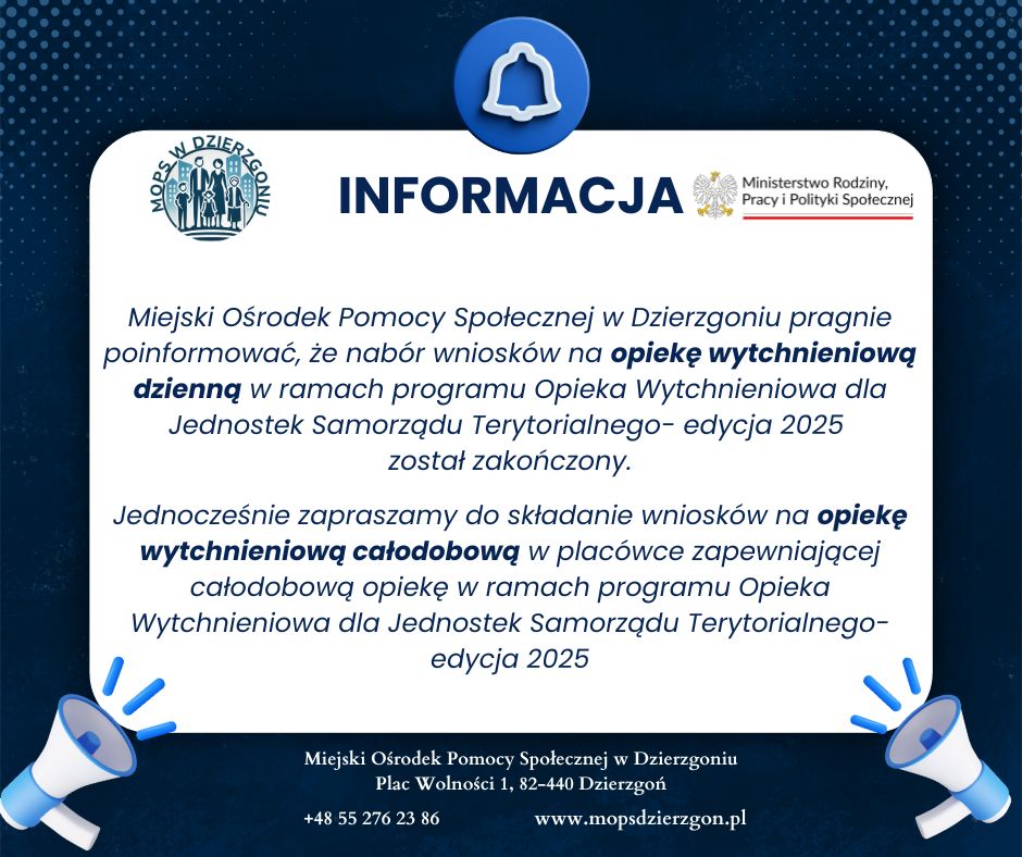 informacja o zakończeniu naboru wniosków na opiekę wytchnieniową dzienną i trwaniu dalszego naboru na opiekę wytchnieniową całodobową w placówce zapewniającej całodobową opiekę w ramach programu opieka wytchnieniowa dla Jednostek Samorządu terytorialnego- edycja 2025