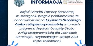 Informacja o zakończeniu naboru wniosków w programie Asystent Osobisty Osoby z Niepełnosprawnością- edycja 2025