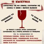 15 kwietnia światowy dzień trzeźwości. informacje o wsparciu w problemie alkoholizmu, terminy przyjmowania specjalistów. Psycholog dzieci- poniedziałek 14-18, dorośli- środa 12:30-15:30, specjalista od uzależnień środa 16:30-19:30, mediator/przewodnicząca- środa 16:00-17:00